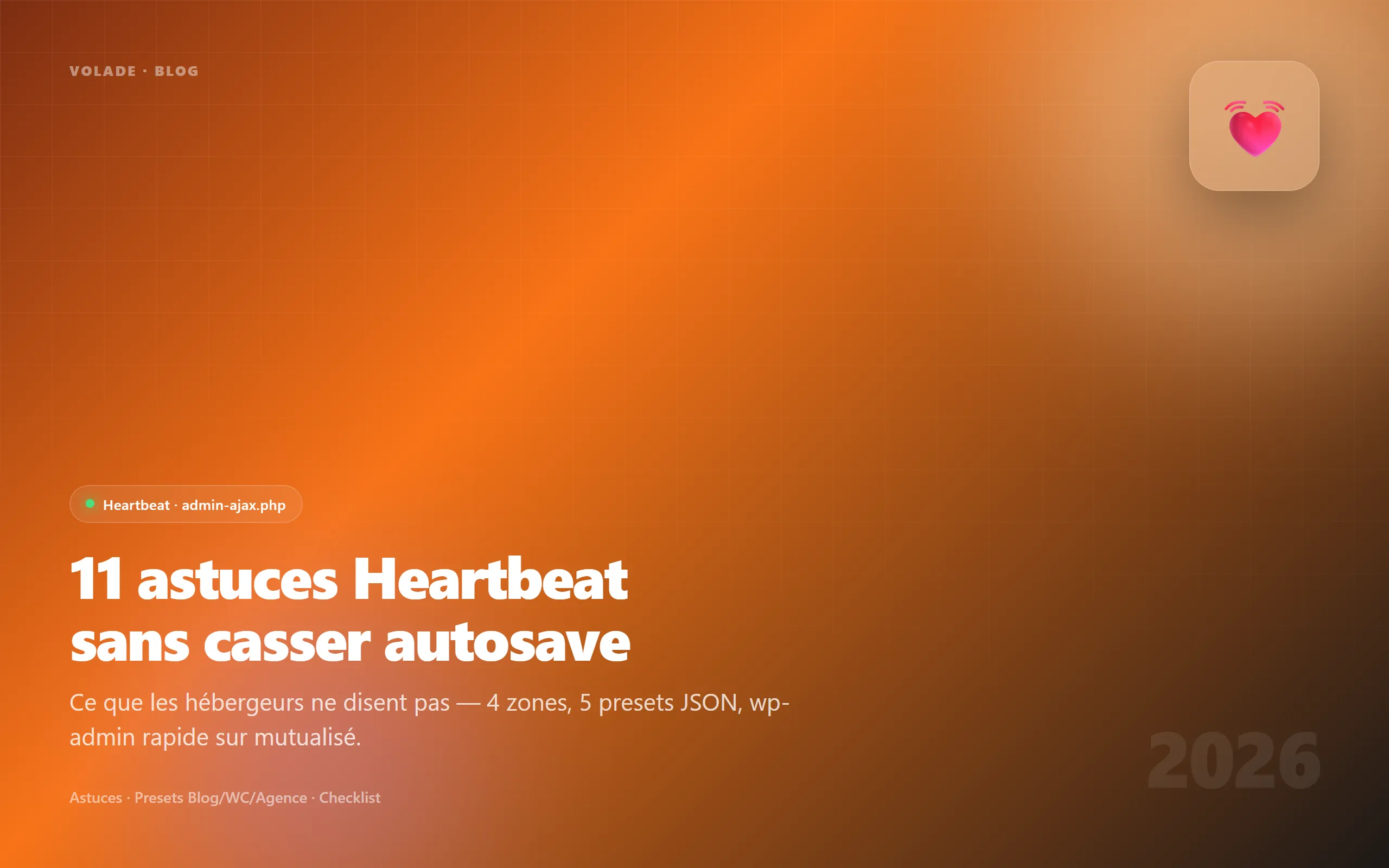 11 WordPress Heartbeat tips 2026 — fast wp-admin without breaking autosave